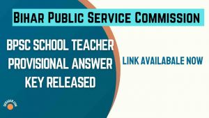 BPSC school teacher Provisional Answer key
